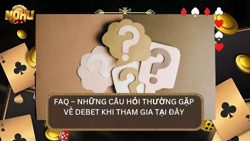 FAQ - Giải đáp những câu hỏi