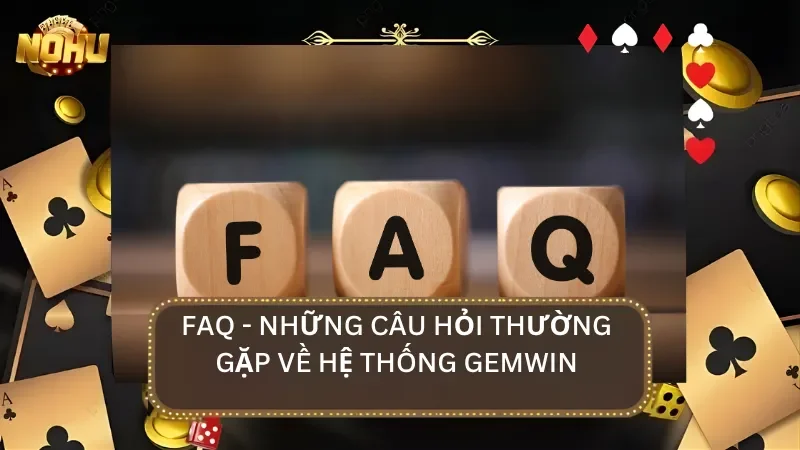 FAQ - Những câu hỏi thường gặp