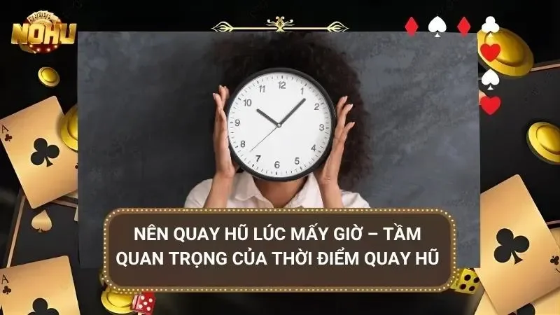 Chọn đúng khung giờ giúp duy trì nhịp quay ổn định hơn